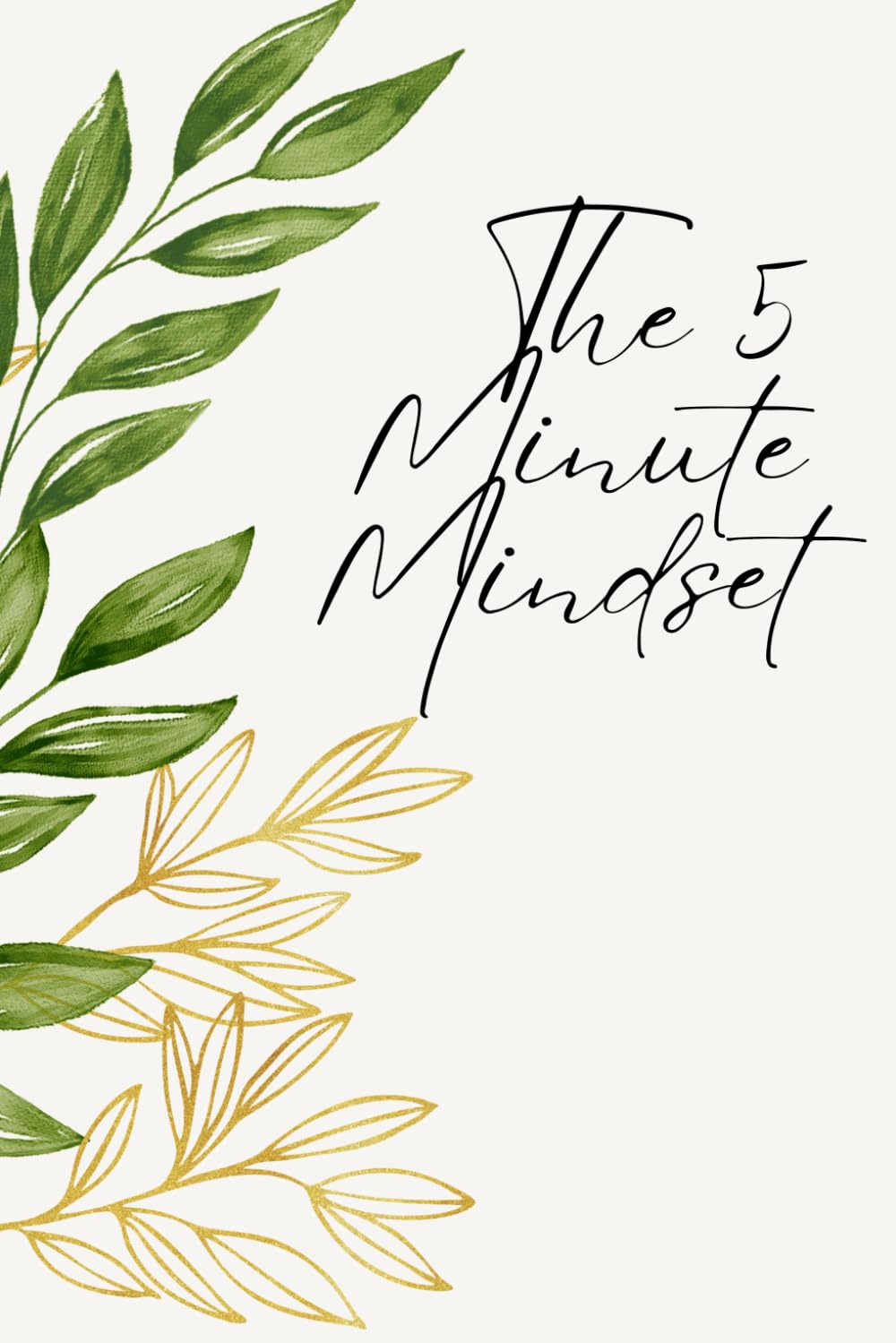 The 5 Minute Mindset Shift