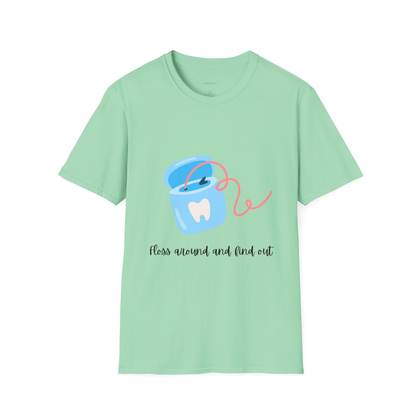 Unisex Softstyle T-Shirt- floss around