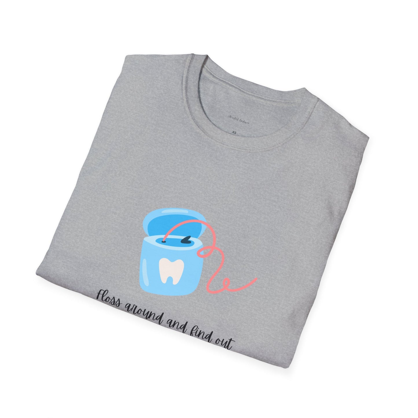 Unisex Softstyle T-Shirt- floss around